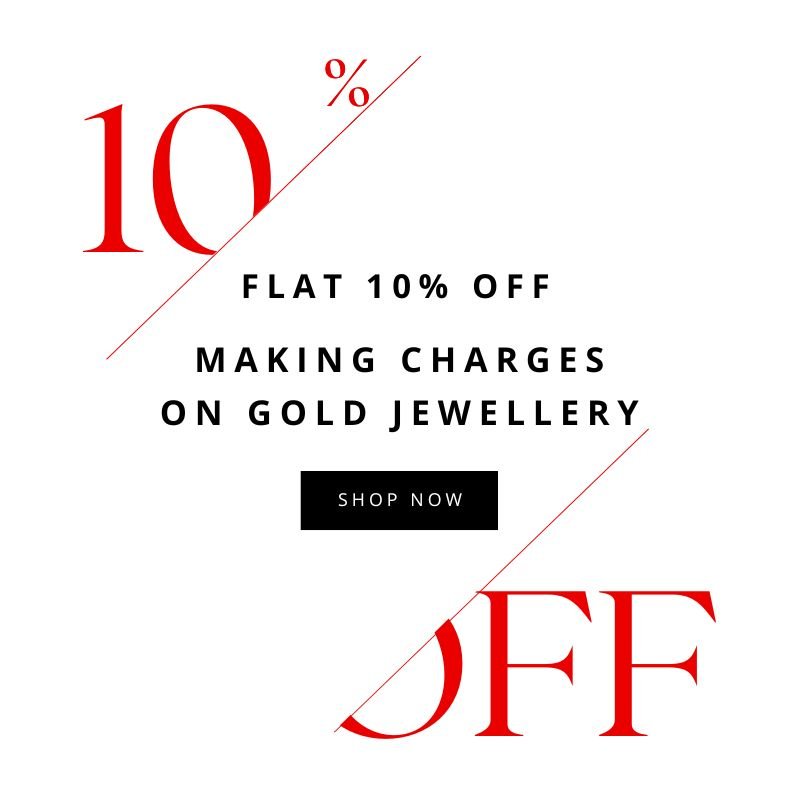 Flat 10% Off on Making Charges